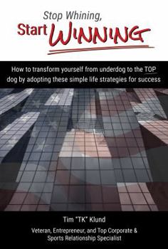 Paperback Stop Whining, Start Winning Book