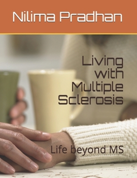 Paperback Living with Multiple Sclerosis: Life beyond MS Book