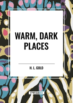 Warm, Dark Places