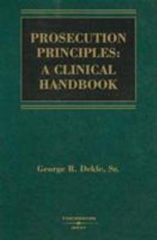 Paperback Prosecution Principles: A Clinical Handbook Book