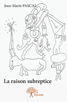 Paperback La Raison Subreptice [French] Book