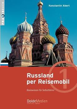 Paperback Russland per Reisemobil: Basiswissen für Selbstfahrer [German] Book