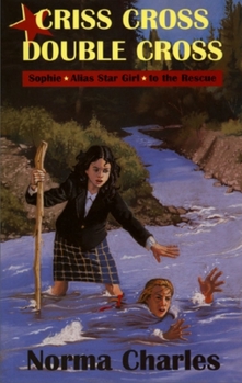 Paperback Criss Cross, Double Cross: A Sophie Alias Star Girl Adventure Book