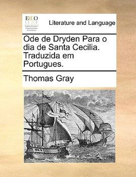 Paperback Ode de Dryden Para O Dia de Santa Cecilia. Traduzida Em Portugues. [Portuguese] Book