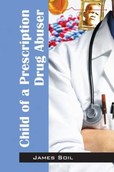 Paperback Child of a Prescription Drug Abuser Book
