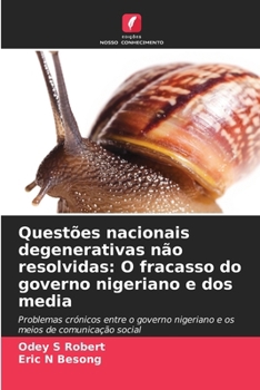 Paperback Questões nacionais degenerativas não resolvidas: O fracasso do governo nigeriano e dos media [Portuguese] Book