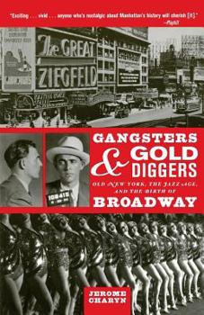 Paperback Gangsters and Gold Diggers: Old New York, the Jazz Age, and the Birth of Broadway Book