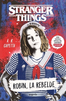Stranger Things: Robin, la rebelde / Rebel Robin (Spanish Edition)