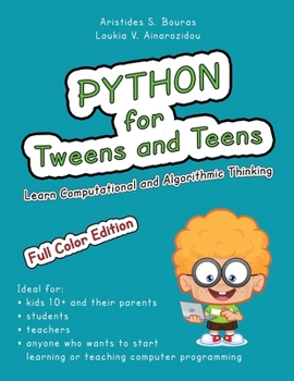 Paperback Python for Tweens and Teens: Learn Computational and Algorithmic Thinking Book