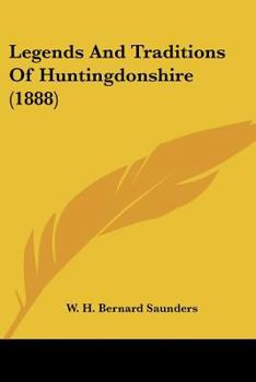 Paperback Legends And Traditions Of Huntingdonshire (1888) Book