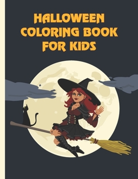 Paperback Halloween Coloring Book for Kids: Cool Halloween activity book - Perfect Gift Ideas for Halloween Party - 8.5 x 11 in size - 65 Pages - for Kids Ages Book