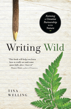 Paperback Writing Wild: Forming a Creative Partnership with Nature Book