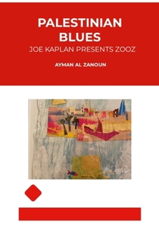 Paperback Palestinian Blues: Joe Kaplan Presents Zooz Book