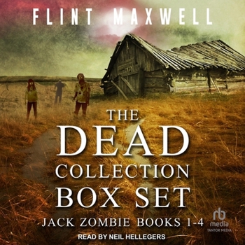 The Dead Collection Box Set #1: Jack Zombie Books 1-4 - Book  of the Jack Zombie