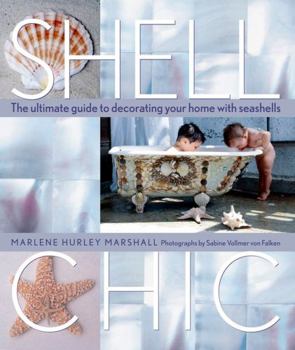 Hardcover Shell Chic: The Ultimate Guide to Decorating Your Home with Seashells Book
