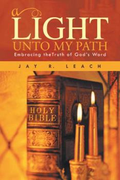 Paperback A Light Unto My Path: Embracing Thetruth of God's Word Book