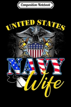 Composition Notebook: United States Flag American Navy Wife Veteran  Journal/Notebook Blank Lined Ruled 6x9 100 Pages