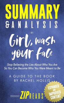 Paperback Summary & Analysis of Girl, Wash Your Face: Stop Believing the Lies About Who You Are So You Can Become Who You Were Meant to Be - A Guide to the Book