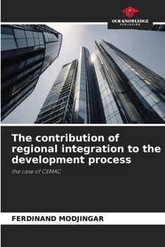 Paperback The contribution of regional integration to the development process Book