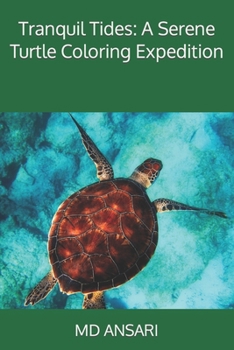 Paperback Tranquil Tides: A Serene Turtle Coloring Expedition Book