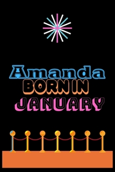 Paperback Amanda Born In January: An Appreciation Gift - Gift for Women/girls, Unique Present (Personalised Name Notebook For Women/girls) Book