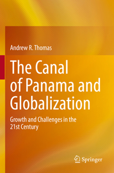 Paperback The Canal of Panama and Globalization: Growth and Challenges in the 21st Century Book