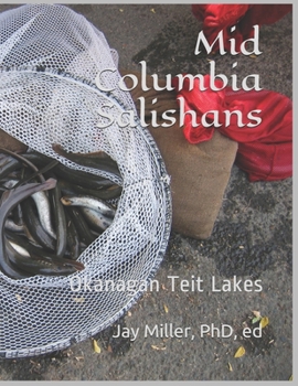 Mid Columbia Salishans: Okanagan Teit Lakes