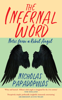 Paperback The Infernal Word: Notes from a Rebel Angel Book