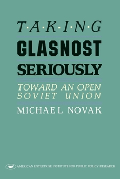 Paperback Taking Glasnost Seriously:: Toward an Open Soviet Union Book