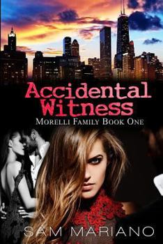 Paperback Accidental Witness (Morelli Family, #1) Book