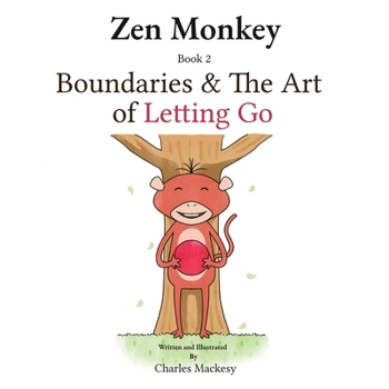 Paperback Zen Monkey: Boundaries and The Art of Letting Go Book