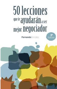 Paperback 50 Lecciones que te ayudarán a ser mejor negociador [Spanish] Book