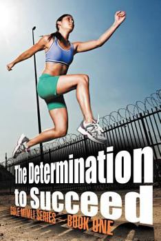 Paperback The Determination to Succeed: Gole MIMLI Series - Book One Book