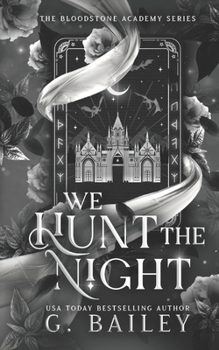 We Hunt The Night (The Bloodstone Academy Series)