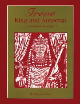 Irene: King and Autocrat