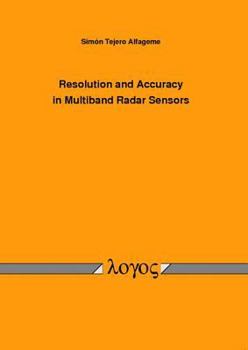 Paperback Resolution and Accuracy in Multiband Radar Sensors Book