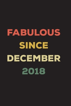 Paperback Fabulous Since December 2018: Blank Lined Birthday Notebook Book