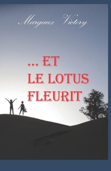 Paperback ... Et le lotus fleuris [French] Book