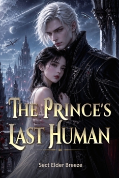 The Prince's Last Human: A Funny Alien Vampire Romance Book 2 (The Prince's Last Human: A Sci-Fi Vampire Romance)