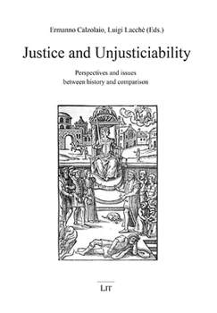 Hardcover Justice and Unjusticiability: Perspectives and Issues Between History and Comparison Book