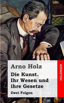 Paperback Die Kunst - ihr Wesen und ihre Gesetze: Zwei Folgen [German] Book