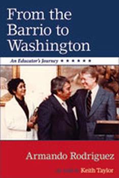 Hardcover From the Barrio to Washington: An Educator's Journey Book