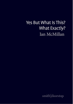 Paperback Yes But What Is This? What Exactly? Book