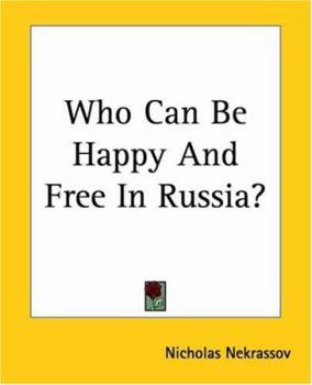 Paperback Who Can Be Happy And Free In Russia? Book
