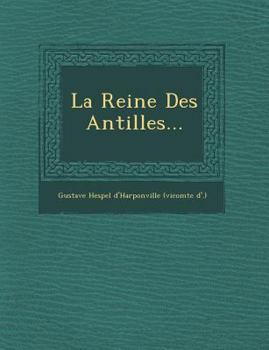 Paperback La Reine Des Antilles... [French] Book