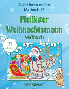 Paperback Fleißiger Weihnachtsmann Malbuch: 21 Malvorlagen [German] Book
