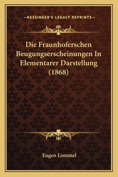 Paperback Die Fraunhoferschen Beugungserscheinungen In Elementarer Darstellung (1868) [German] Book