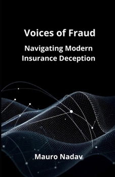 Paperback Voice of Frauds: Navigating Modern Insurance Deception Book