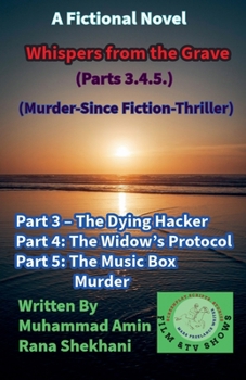Whispers from the Grave (Parts 3.4.5.) (Murder-Since Fiction-Thriller) (Whispers from the Grave Part 2)