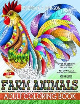 Paperback Farm Animals Adult Coloring Book: Farm Animal Design Patterns for Immersive Fun, Relaxation, and Stress Relief Book